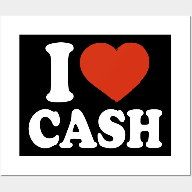 I Love Cash Wall Art by Saulene